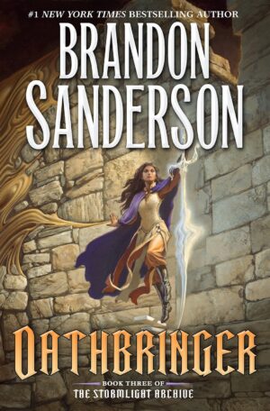 Oathbringer - (The Stormlight Archive, Book 3)