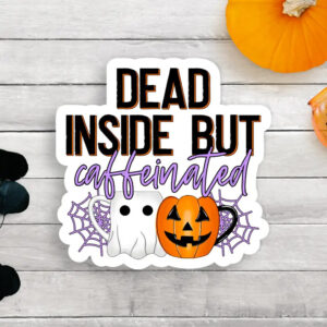 Dead Inside But Caffeinated Vinyl Sticker, Halloween Sticker