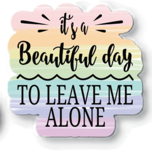 It's a Beautiful Day Sticker