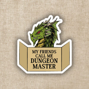 My Friends Call Me Dungeon Master Sticker