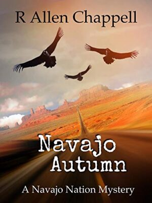 Navajo Autumn: A Navajo Nation Mystery (Navajo Nation Mystery, Book 1)