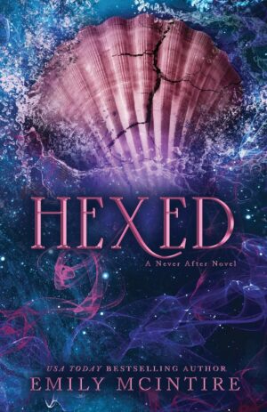 Hexed (Never After, Book 6)