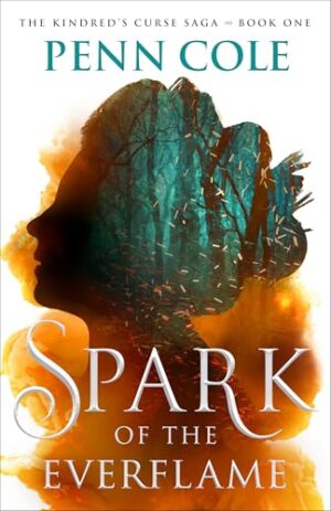 Spark of the Everflame (Kindred's Curse, Book 1)