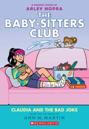 Claudia and the Bad Joke: A Graphic Novel (The Baby-Sitters Club, Book 15)