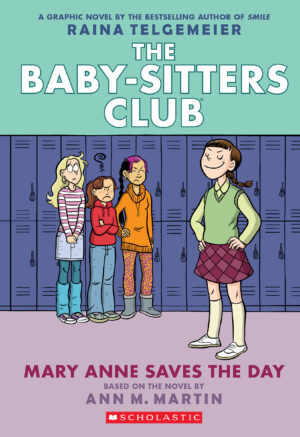 Mary Anne Saves the Day: A Graphic Novel (The Baby-Sitters Club, Book 3)