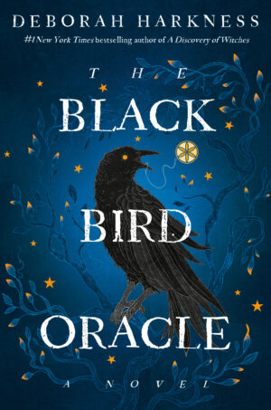 The Black Bird Oracle (All Souls, Book 5)