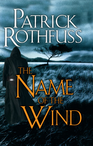 The Name of the Wind (Kingkiller Chronicles, Book 1)