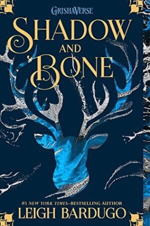 Shadow and Bone (The Shadow and Bone Trilogy, Book 1)