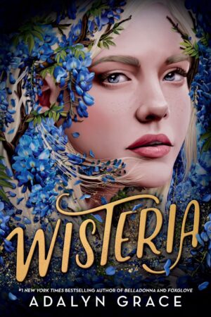 Wisteria (Belladonna, Book 3)