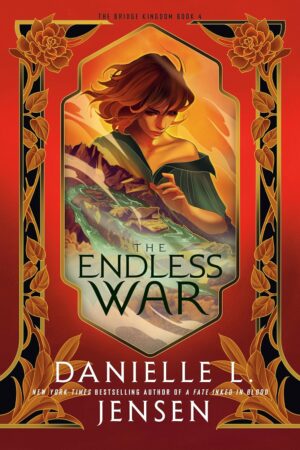 The Endless War (The Bridge Kingdom, Book 4)