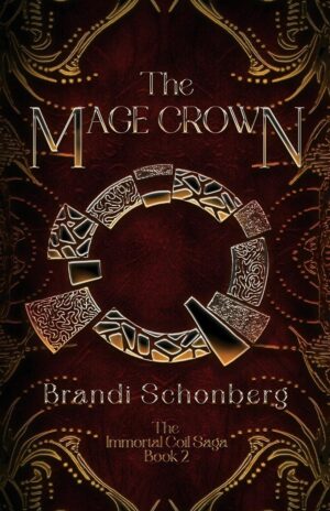 The Mage Crown (The Immortal Coil Saga, Book 2)