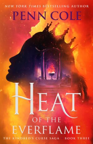 Heat of the Everflame (The Kindred's Curse Saga, Book 3)