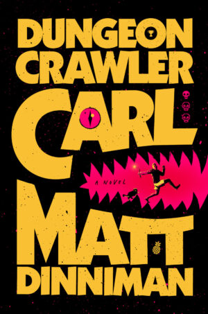 Dungeon Crawler Carl (Dungeon Crawler Carl, Book 1)