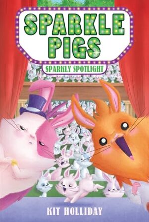 Sparkly Spotlight (Sparkle Pigs Book 3)