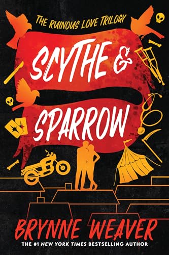 Scythe & Sparrow (Ruinous Love Trilogy, Book 3)