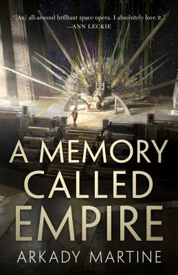 A Memory Called Empire (Teixcalaan, Book 1)