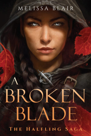 A Broken Blade (The Halfling Saga, Book 1)