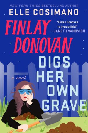 Finlay Donovan Digs Her Own Grave (Finlay Donovan, Book 5)