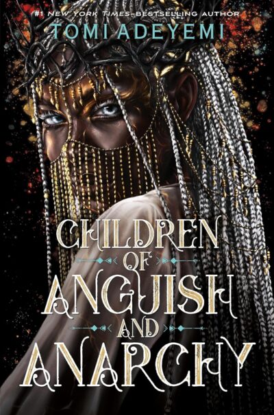 Children of Anguish and Anarchy (Legacy of Orïsha, Book 3)