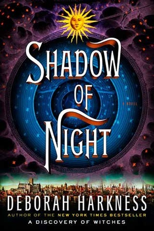 Shadow of Night (All Souls Series, Book 2)