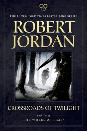 Crossroads of Twilight (Wheel of Time, Book 10)