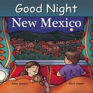 Good Night New Mexico (Good Night Our World)